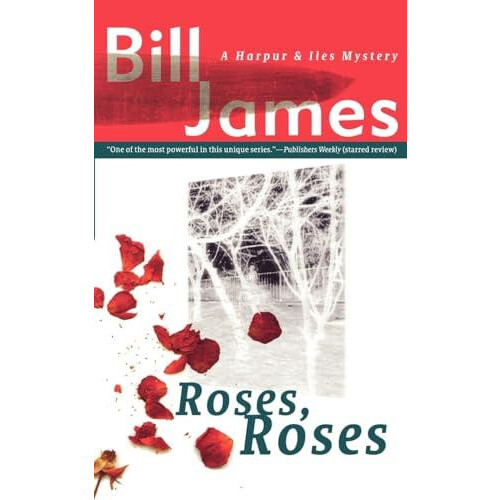 Roses Roses by Bill James Paperback Book