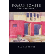 Roman Pompeii Space and Society by Ray Laurence Paperback Book