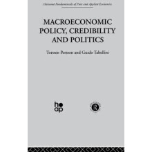 Macroeconomic Policy Credibility and Politics by T. Persson Hardcover