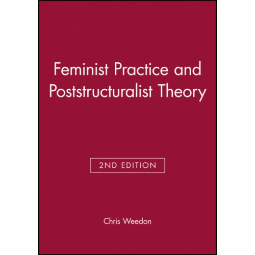 Feminist Practice and Poststructuralist Theor by Chris Weedon Paperbac