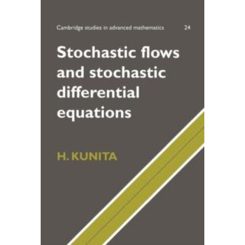 Stochastic Flows and Stochastic Differential Equations by Hiroshi Kuni