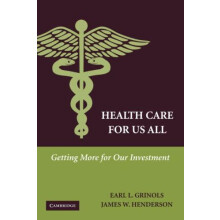 Health Care for Us All by Earl L. Grinols Paperback Book