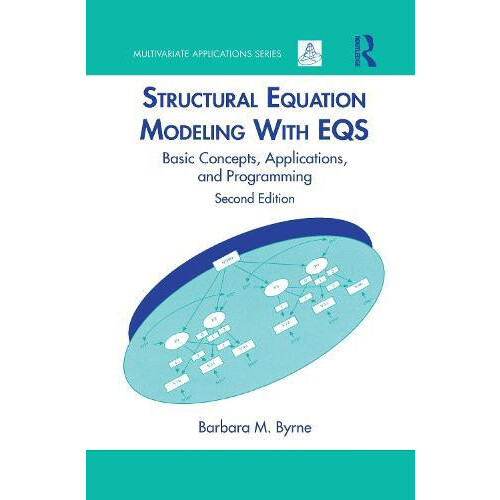 Structural Equation Modeling With EQS by Byrne Barbara M. University o