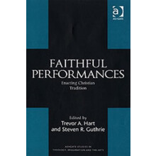 Faithful Performances by Steven R. Guthrie Hardcover Book
