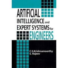 Artificial Intelligence and Expert Systems for Engineers by S. Rajeev