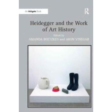 Heidegger and the Work of Art History Paperback Book