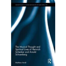 The Musical Thought and Spiritual Lives of Heinrich Schenker and Arnol