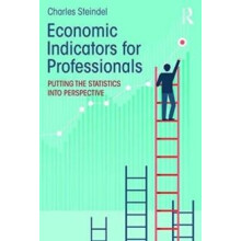 Economic Indicators for Professionals Putting the Statistics into Pers