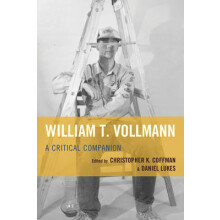 William T. Vollmann A Critical Companion Paperback Book