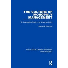 Culture of Monopoly Management by Feldman Steven P. Case Western Reser