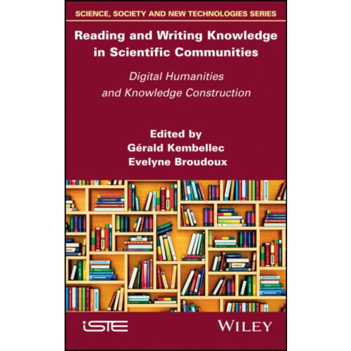 Reading and Writing Knowledge in Scientific Communities by G rald Kemb