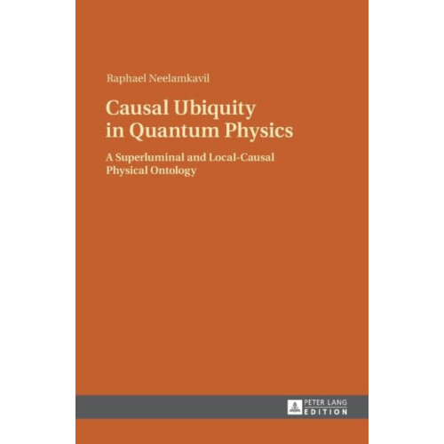 Causal Ubiquity in Quantum Physics A Superluminal and LocalCausal Phys