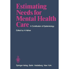 Estimating Needs for Mental Health Care A Contribution of Epidemiology
