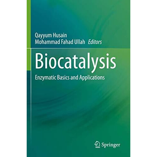 Biocatalysis Enzymatic Basics and Applications Paperback Book
