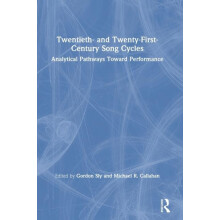 Twentieth and TwentyFirstCentury Song Cycles Analytical Pathways Towar
