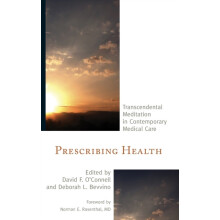 Prescribing Health Transcendental Meditation in Contemporary Medical C