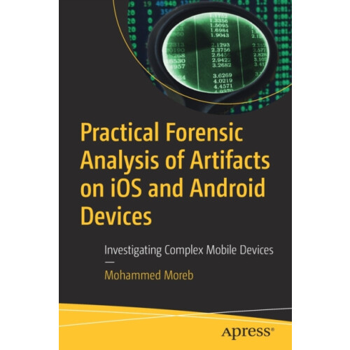 Practical Forensic Analysis of Artifacts on iOS and Android Devices In