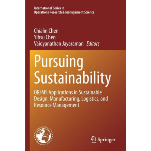 Pursuing Sustainability ORMS Applications in Sustainable Design Manufa