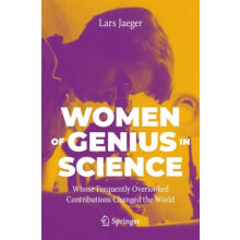 Women of Genius in Science Whose Frequently Overlooked Contributions C