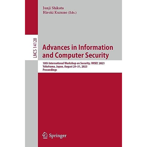 Advances in Information and Computer Security 18th International Works