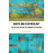 Barth and Ecotheology The Electing God and the Community of Creation b