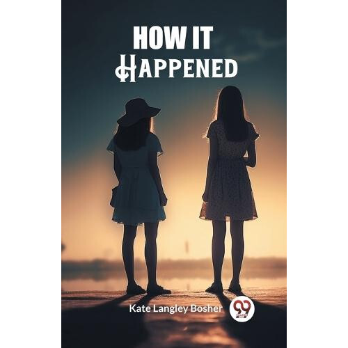 How It Happened by Kate Langley Bosher Paperback Book