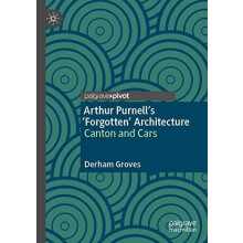 Arthur Purnells Forgotten Architecture Canton and Cars by Derham Grove