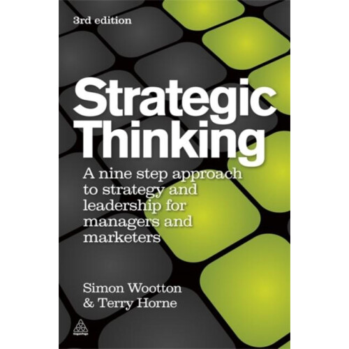 Strategic Thinking A Nine Step Approach to Strategy and Leadership for