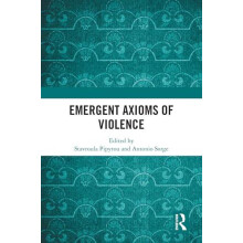 Emergent Axioms of Violence Hardcover Book