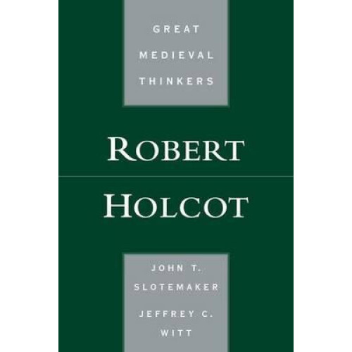 Robert Holcot by John Thomas Slotemaker Paperback Book