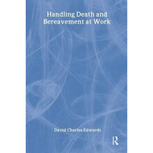 Handling Death and Bereavement at Work by David CharlesEdwards Paperba