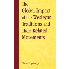 Global Impact of the Wesleyan Traditions and Their Related Movements H