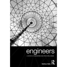 Engineers A History of Engineering and Structural Design by Matthew We