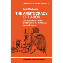 The Aristocracy of Labour by Gavin MacKenzie Paperback Book