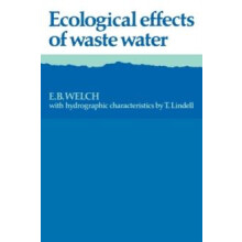 Ecological Effects of Waste Water by E. B. Welch Paperback Book