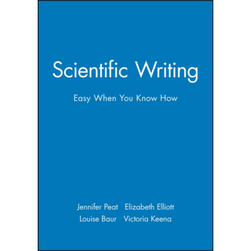 Scientific Writing Easy When You Know How by Jennifer Peat Paperback B