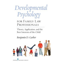 Developmental Psychology for Family Law Professionals Theory Applicati