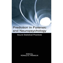 Prediction in Forensic and Neuropsychology Sound Statistical Practices