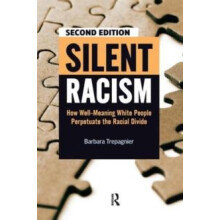 Silent Racism How WellMeaning White People Perpetuate the Racial Divid