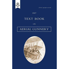 Text Book on Aerial Gunnery 1917 by H.M.S.O. Paperback Book