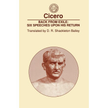 Back from Exile Six Speeches Upon His Return by Cicero Paperback Book