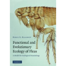 Functional and Evolutionary Ecology of Fleas A Model for Ecological Pa