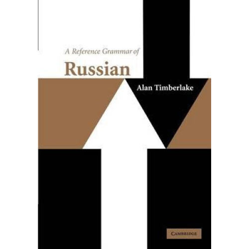 A Reference Grammar of Russian by Alan Timberlake Paperback Book