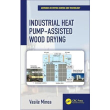 Industrial Heat PumpAssisted Wood Drying by Vasile Minea Hardcover Boo