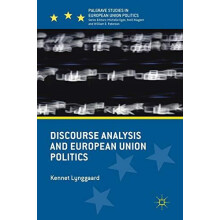 Discourse Analysis and European Union Politics by Kennet Lynggaard Har