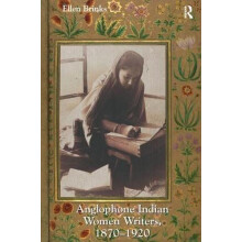 Anglophone Indian Women Writers 18701920 by Ellen Brinks Hardcover Boo