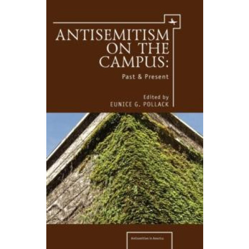 AntiSemitism on the Campus Past and Present Paperback Book