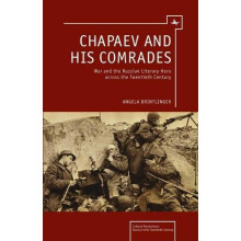 Chapaev and his Comrades War and the Russian Literary Hero Across the