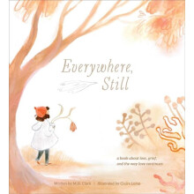 Everywhere Still by M.H. Clark Hardcover Book
