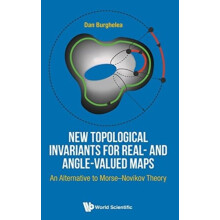 NEW TOPOLOGICAL INVARIANTS FOR REAL AND ANGLE VALUED MAPS by BURGHELEA